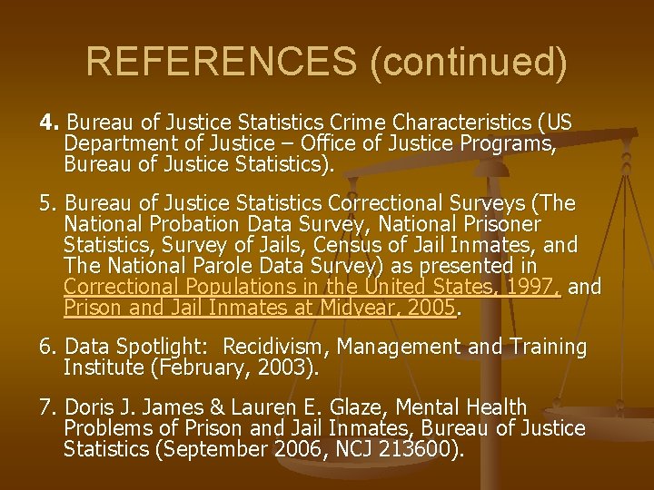 REFERENCES (continued) 4. Bureau of Justice Statistics Crime Characteristics (US Department of Justice – REFERENCES (continued) 4. Bureau of Justice Statistics Crime Characteristics (US Department of Justice –