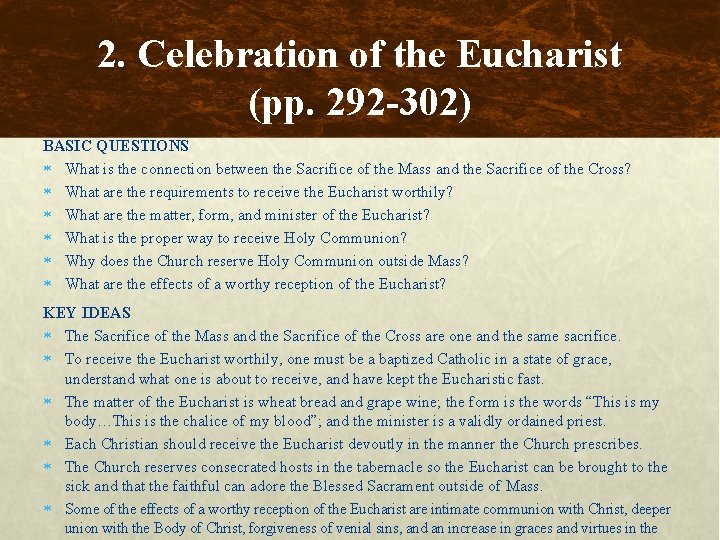 2. Celebration of the Eucharist (pp. 292 -302) BASIC QUESTIONS What is the connection