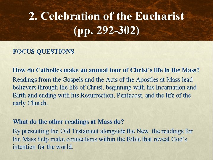 2. Celebration of the Eucharist (pp. 292 -302) FOCUS QUESTIONS How do Catholics make