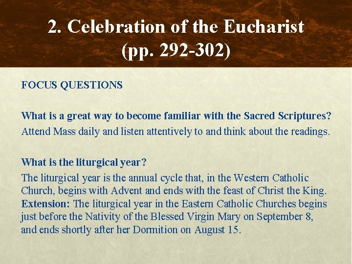 2. Celebration of the Eucharist (pp. 292 -302) FOCUS QUESTIONS What is a great