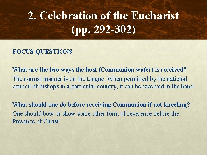 2. Celebration of the Eucharist (pp. 292 -302) FOCUS QUESTIONS What are the two