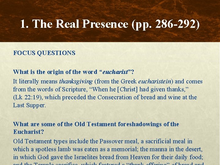 1. The Real Presence (pp. 286 -292) FOCUS QUESTIONS What is the origin of