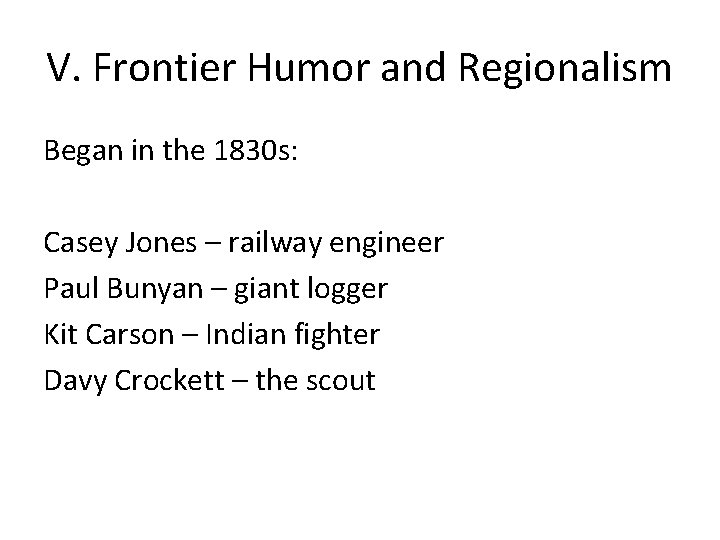 V. Frontier Humor and Regionalism Began in the 1830 s: Casey Jones – railway