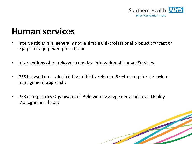 Human services • Interventions are generally not a simple uni-professional product transaction e. g.