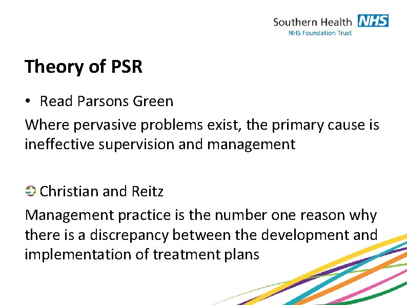 Theory of PSR • Read Parsons Green Where pervasive problems exist, the primary cause