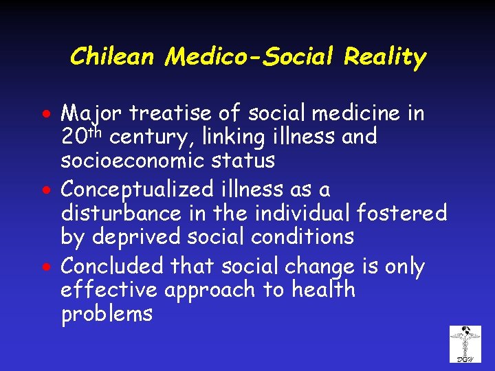 Chilean Medico-Social Reality · Major treatise of social medicine in 20 th century, linking