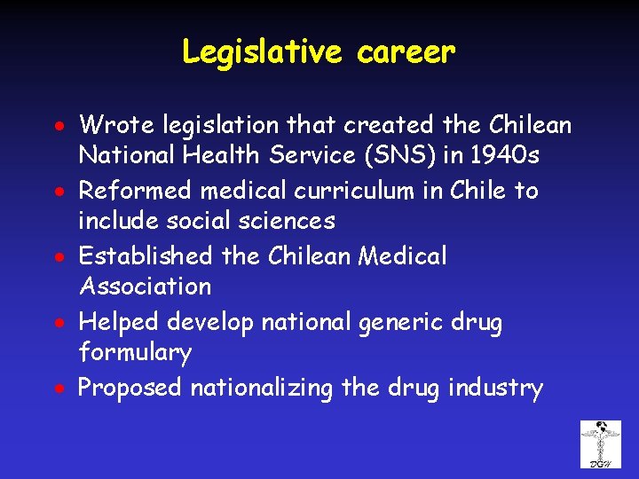 Legislative career · Wrote legislation that created the Chilean National Health Service (SNS) in