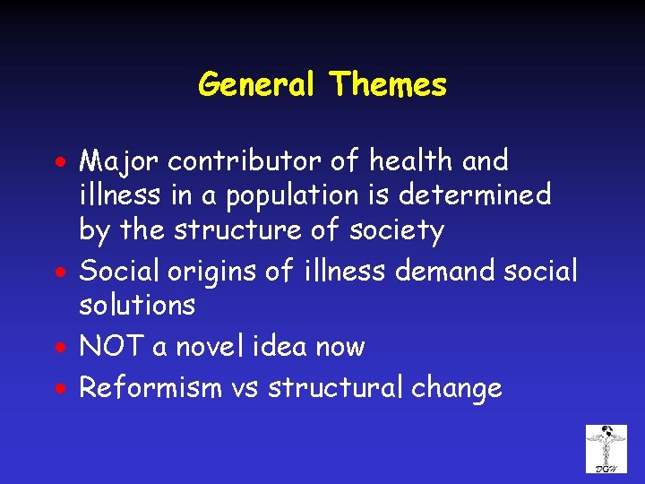 General Themes · Major contributor of health and illness in a population is determined