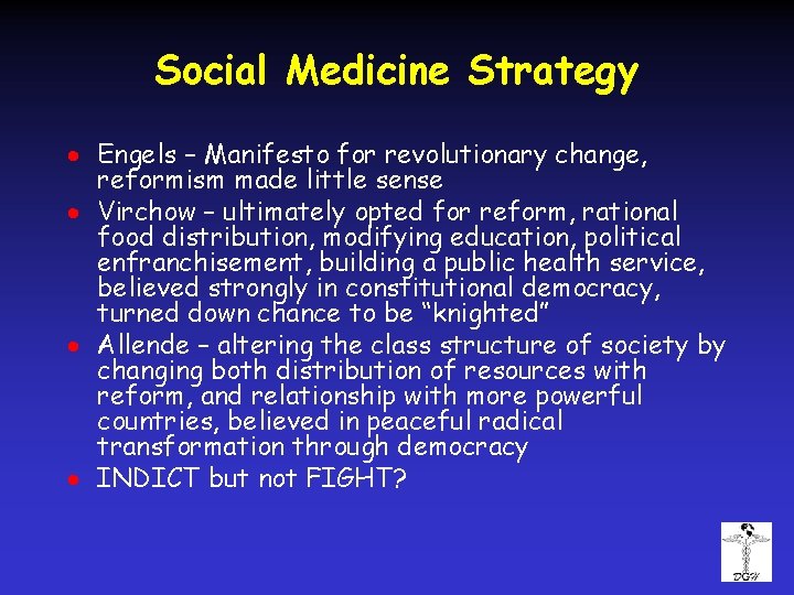 Social Medicine Strategy · Engels – Manifesto for revolutionary change, reformism made little sense