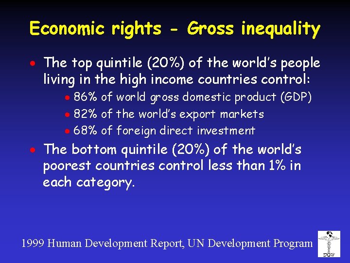 Economic rights - Gross inequality · The top quintile (20%) of the world’s people