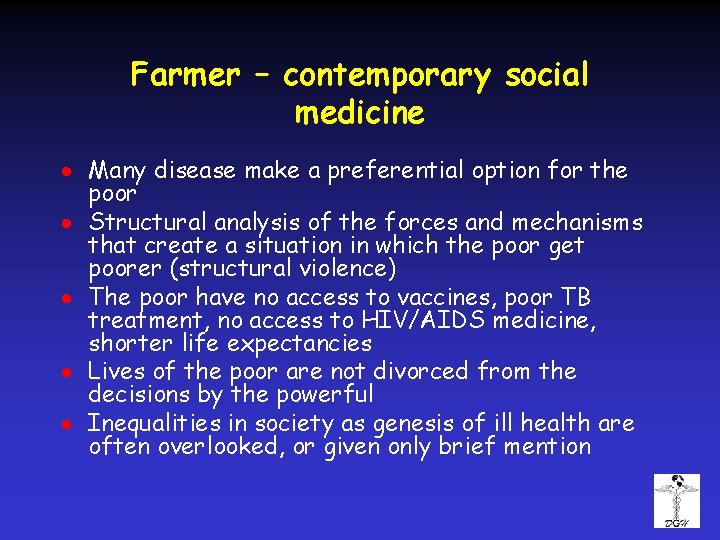 Farmer – contemporary social medicine · Many disease make a preferential option for the