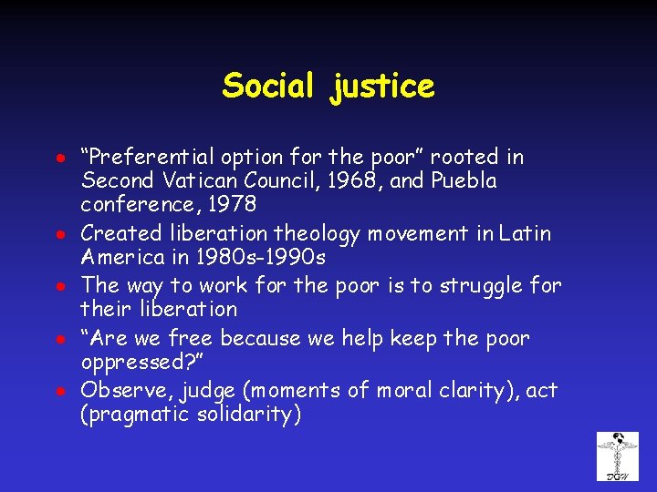 Social justice · “Preferential option for the poor” rooted in Second Vatican Council, 1968,