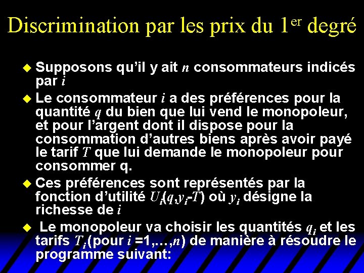Discrimination par les prix du er 1 degré u Supposons qu’il y ait n Discrimination par les prix du er 1 degré u Supposons qu’il y ait n