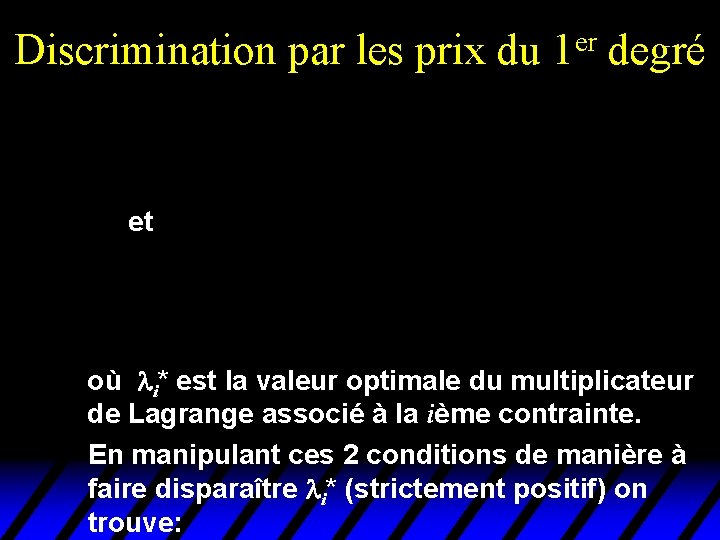 Discrimination par les prix du er 1 degré et où i* est la valeur