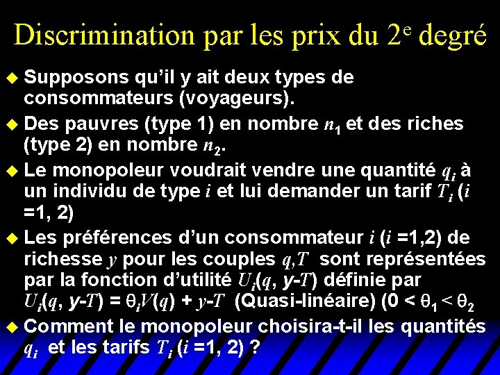 Discrimination par les prix du u Supposons qu’il y ait deux types de e