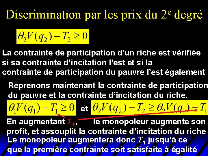 Discrimination par les prix du e 2 degré La contrainte de participation d’un riche