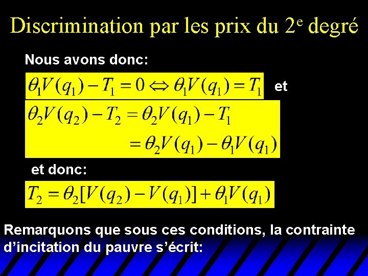 Discrimination par les prix du e 2 degré Nous avons donc: et et donc: