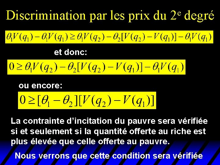 Discrimination par les prix du e 2 degré et donc: ou encore: La contrainte