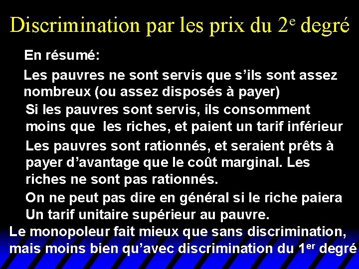 Discrimination par les prix du e 2 degré En résumé: Les pauvres ne sont