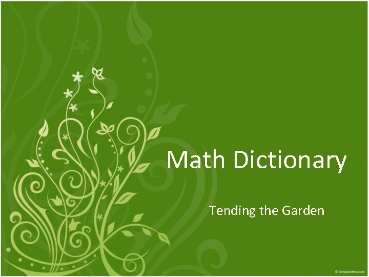 Math Dictionary Tending the Garden 