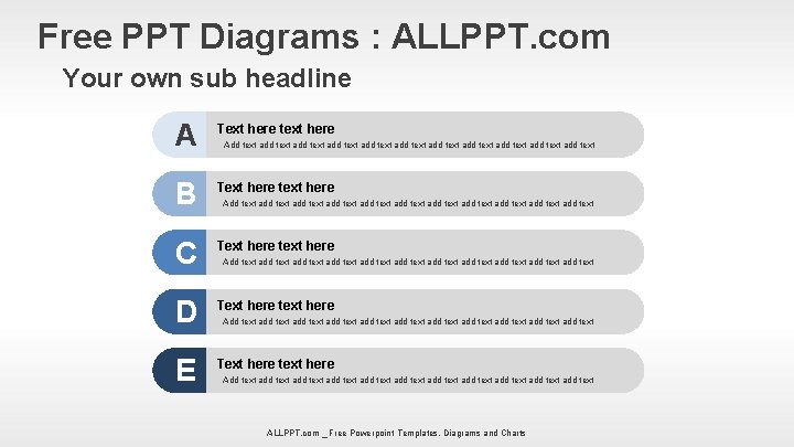 Free PPT Diagrams : ALLPPT. com Your own sub headline A Text here text