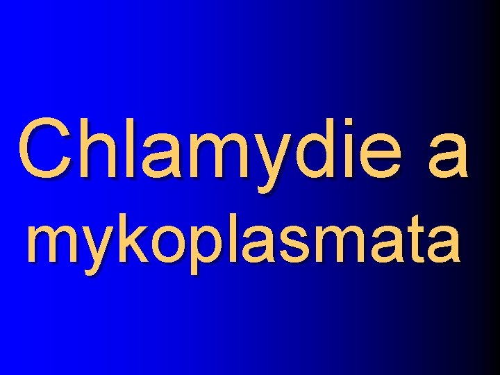 Chlamydie a mykoplasmata 