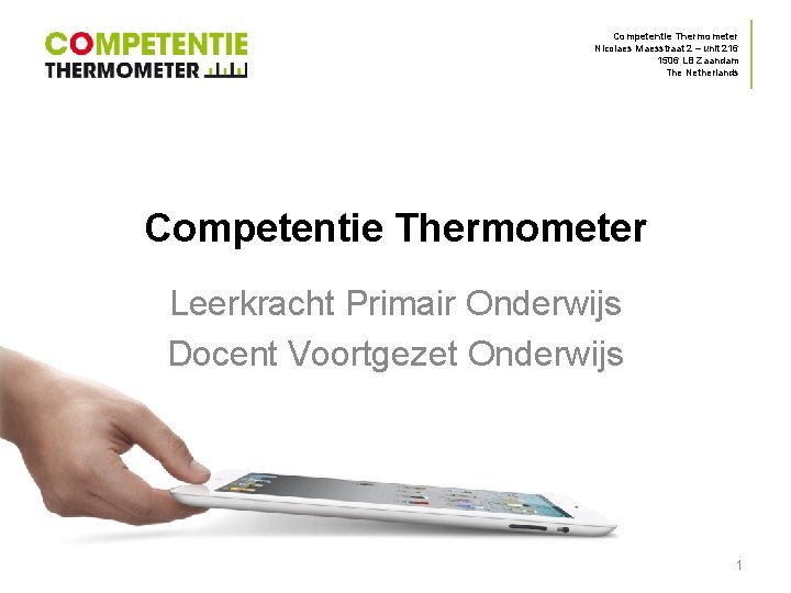 Competentie Thermometer Nicolaes Maesstraat 2 – unit 216 1506 LB Zaandam The Netherlands Competentie