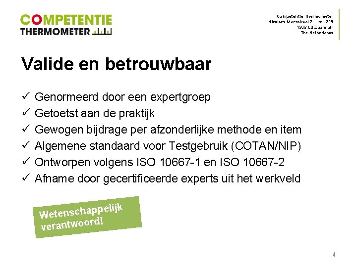 Competentie Thermometer Nicolaes Maesstraat 2 – unit 216 1506 LB Zaandam The Netherlands Valide