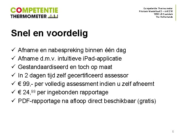 Competentie Thermometer Nicolaes Maesstraat 2 – unit 216 1506 LB Zaandam The Netherlands Snel