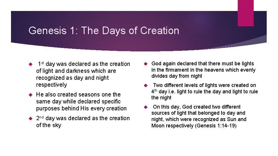 Genesis 1: The Days of Creation 1 st day was declared as the creation