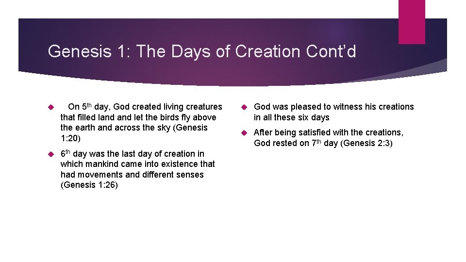 Genesis 1: The Days of Creation Cont’d On 5 th day, God created living