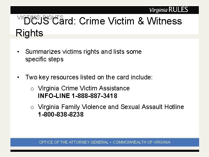 VICTIMS’ RIGHTS Subhead DCJS Card: Crime Victim & Witness Rights • Summarizes victims rights