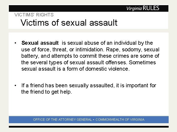 VICTIMS’ RIGHTS Subhead Victims of sexual assault • Sexual assault is sexual abuse of