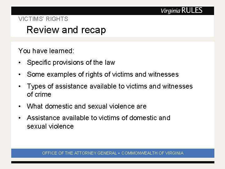 VICTIMS’ RIGHTS Subhead Review and recap You have learned: • Specific provisions of the