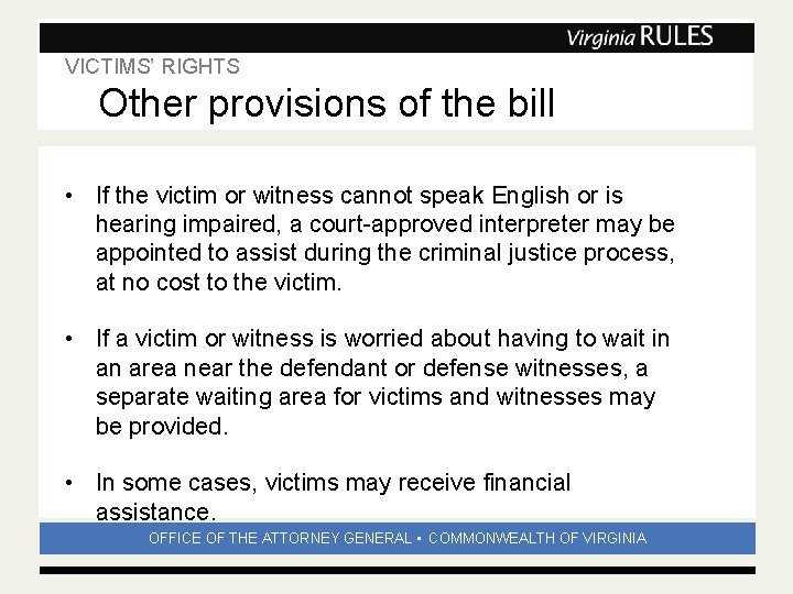 VICTIMS’ RIGHTS Subhead Other provisions of the bill • If the victim or witness