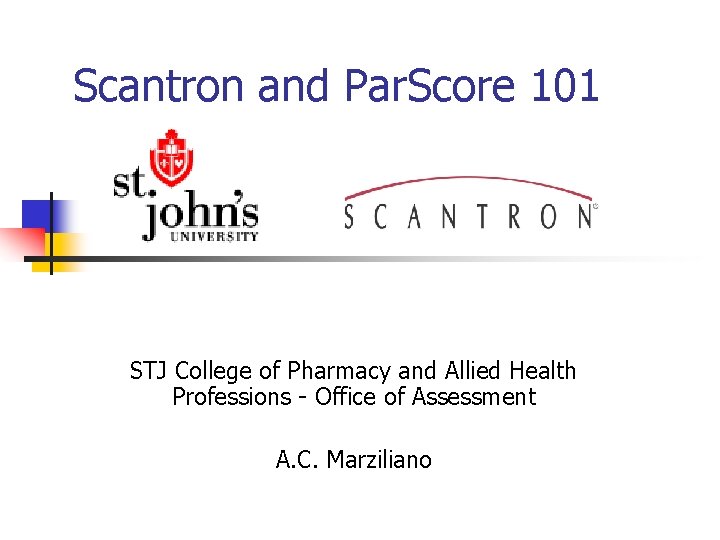 Scantron and Par. Score 101 STJ College of Pharmacy and Allied Health Professions -