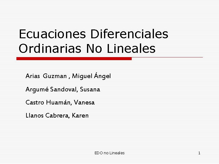 Ecuaciones Diferenciales Ordinarias No Lineales Arias Guzman , Miguel Ángel Argumé Sandoval, Susana Castro