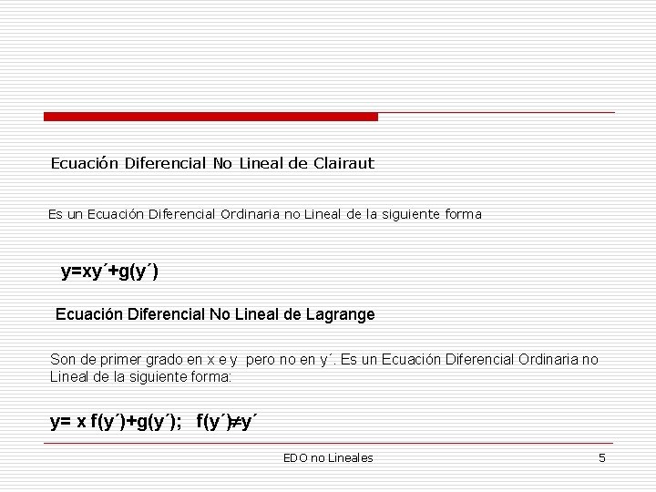 Ecuación Diferencial No Lineal de Clairaut Es un Ecuación Diferencial Ordinaria no Lineal de