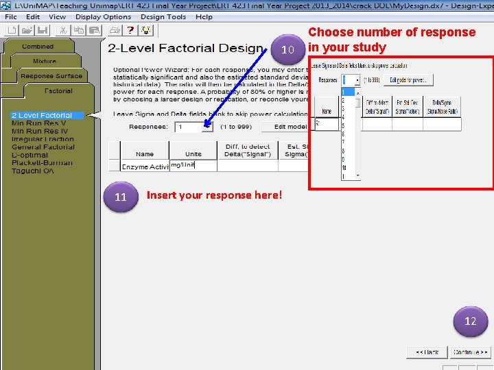 10 11 Choose number of response in your study Insert your response here! 12