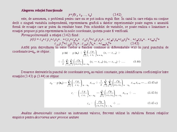 Alegerea relaţiei funcţionale y=f(x 1, x 2, . . . , xn) (3. 42)