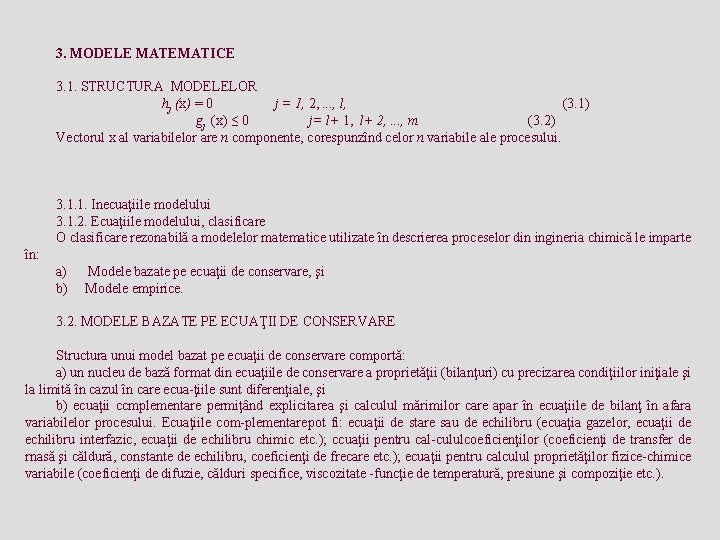 3. MODELE MATEMATICE 3. 1. STRUCTURA MODELELOR hj (x) = 0 j = 1,