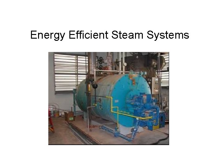Energy Efficient Steam Systems 