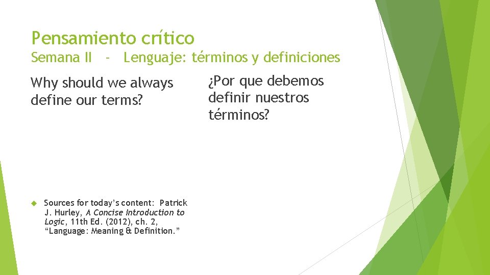 Pensamiento crítico Semana II - Lenguaje: términos y definiciones Why should we always define