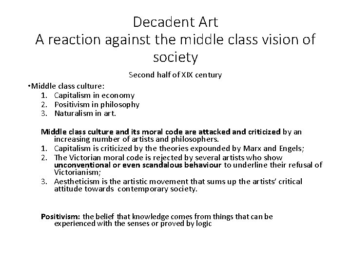 Decadent Art A reaction against the middle class vision of society Second half of Decadent Art A reaction against the middle class vision of society Second half of