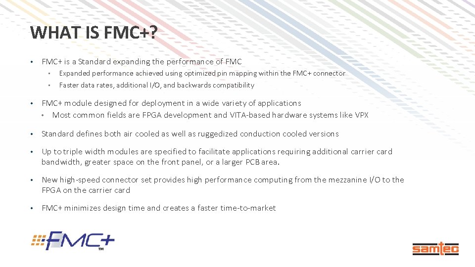 WHAT IS FMC+? • FMC+ is a Standard expanding the performance of FMC •