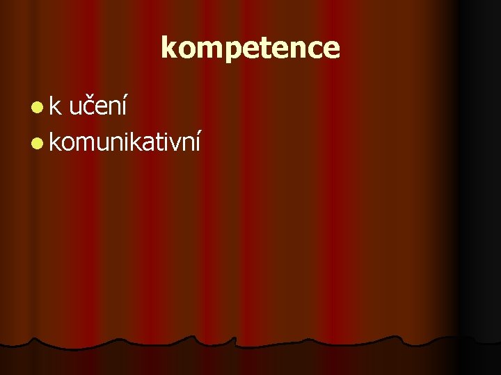 kompetence lk učení l komunikativní 