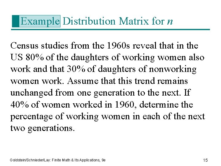 Example Distribution Matrix for n Census studies from the 1960 s reveal that in