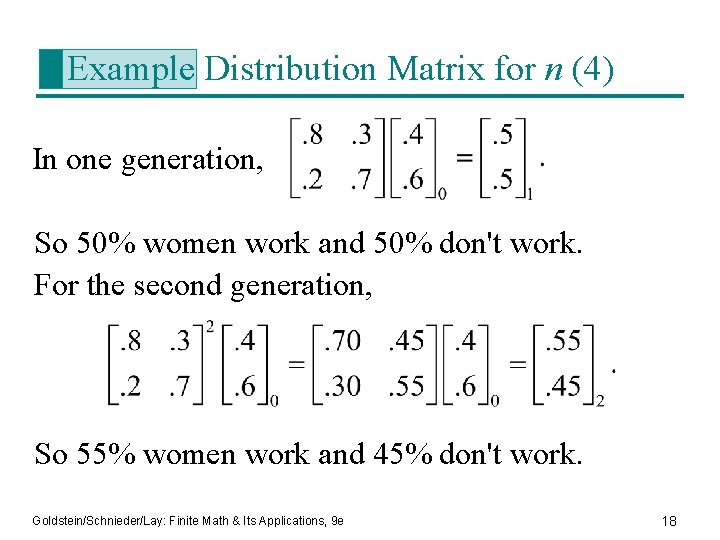 Example Distribution Matrix for n (4) In one generation, So 50% women work and