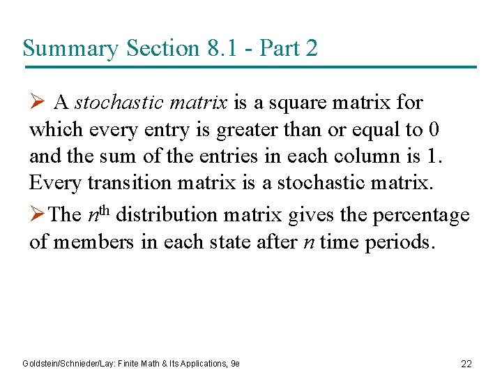Summary Section 8. 1 - Part 2 Ø A stochastic matrix is a square
