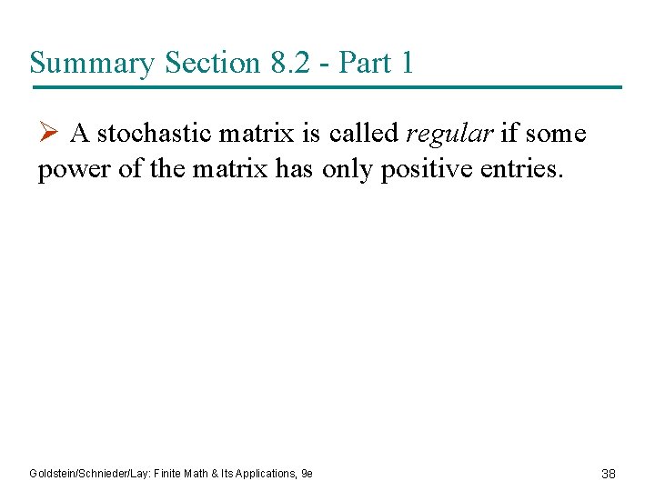 Summary Section 8. 2 - Part 1 Ø A stochastic matrix is called regular